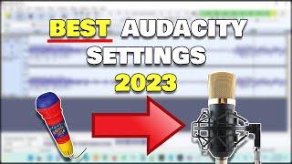 BEST Audacity Tutorial for 2024  Professional Audacity Settings for AMAZING Audio