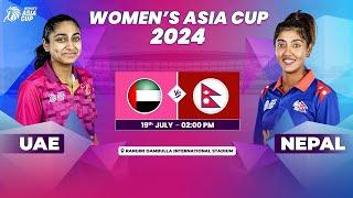 UAE vs NEPAL  ACC WOMENS ASIA CUP 2024  Match 1