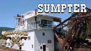 Ghost Towns and More  Episode 9  Sumpter Oregon