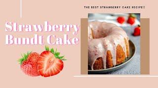 Strawberry Bundt Cake Recipe  Quick and Easy