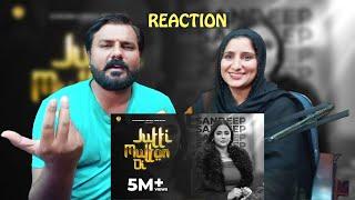 Reaction on Jutti Multan Di Full Video  Sandeep I New Punjabi Song 2023