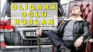 Axı kimdir bu oliqarx Ruslan? @MircavidanNiftullayev