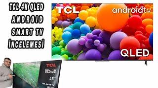 TCL 55C721 4K QLED ANDROID SMART TV İNCELEMESİ  TV TAVSİYE