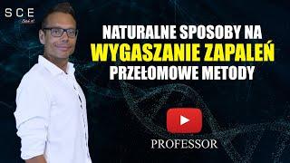 Naturalne sposoby na wygaszanie zapaleń Przełomowe Metody - Professor odc. 104