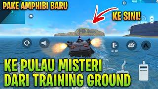 REVIEW TRAINING GROUND ADVANCE SERVER FF BISA KE PULAU MISTERI PAKE AMPHIBI