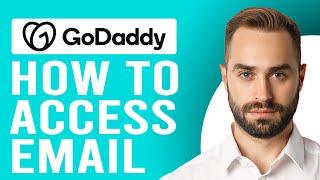 How to Access GoDaddy Email How to Sign in to GoDaddy Webmail