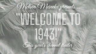 Welcome to 1943  This Years Channel Trailer