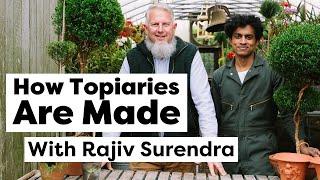 How Topiaries Are Made With Rajiv Surendra  How Its Made