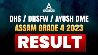 DHS Grade 4 Result 2023  AYUSH DME  DHS Assam Grade 4 2023 Result  Latest Update