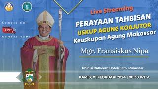 Live Streaming Perayaan Tahbisan Uskup Agung Koajutor Keuskupan Agung Makassar