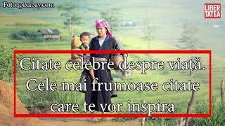 Citate celebre despre viață  Cele mai frumoase citate care te vor inspira