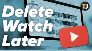 How to Delete ALL Watch Later Videos from YouTube