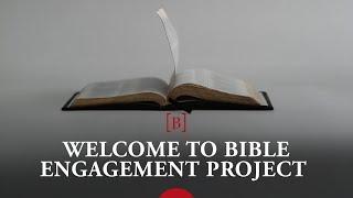 Welcome to Bible Engagement Project  Digital curriculum for your whole church