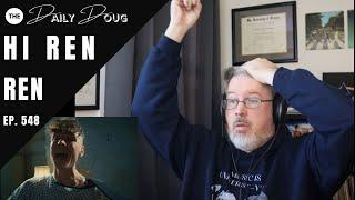 Classical Composer Reaction & Analysis to Hi Ren Ren  The Daily Doug Episode 548