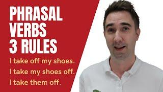 Phrasal Verb Rules - 3 Rules to Use Phrasal Verbs