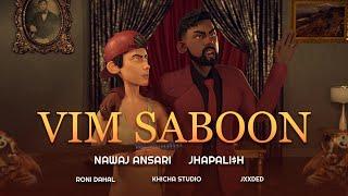 Nawaj Ansari - Vim Saboon ft Jhapali$H Official Music Video