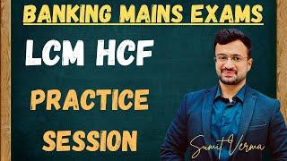  LCM HCF Questions  Banking Mains Exams  Maths By Sumit Sir