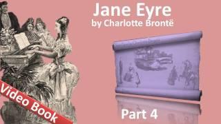 Part 4 - Jane Eyre Audiobook by Charlotte Bronte Chs 17-20