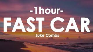 1HOUR - Luke Combs - Fast Car Lyrics