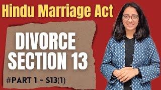 Hindu Marriage Act  Section 13 - Divorce  Grounds of divorce US 131