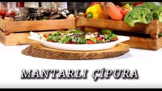 Mantarlı Çipura Tarifi