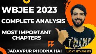 WBJEE 2023  COMPLETE ANALYSIS  Most Important Chapter  Marks Vs Rank  JADAVAPUR UNIVERSITY