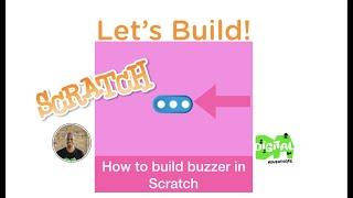 Lets Build How to #code a Buzzer #videogame #animation #effect in #scratch