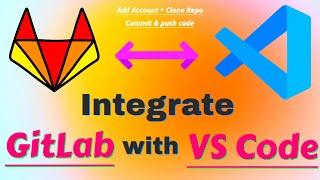 How To Integrate Gitlab With Vs Code A Step-by-step Guide Setup GitLab account in VS Code In 9 Min