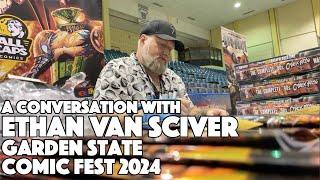 A Conversation With Ethan Van Sciver  Garden State Comic Fest 2024