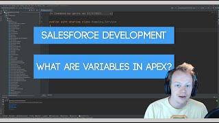 Salesforce Apex Master Class Ep. 8 - What are Variables in Apex