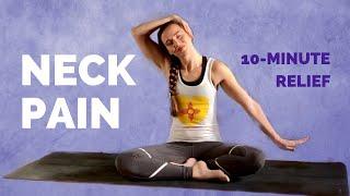 Yoga for NECK PAIN Relief – 10 minutes to Feel Better