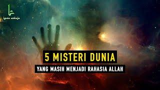 RAHASIA ALLAH 5 Misteri Dunia yang Belum Terpecahkan