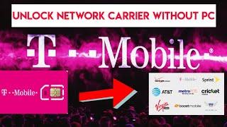 How To Unlock a Phone Carrier To Any Network 2022  UNLOCK T-MOBILE PHONE TO ALL CARRIER FREE