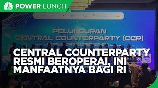 Central Counterparty Resmi Beroperasi Ini Manfaatnya Bagi RI