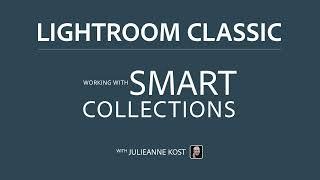 Working with Smart Collections in Lightroom  Classic