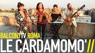 LE CARDAMOMO - MAN AND THE MOON BalconyTV