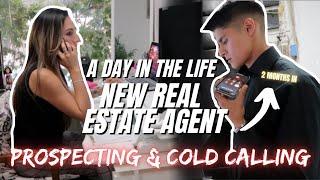 A Day in the Life of a NEW Real Estate Agent 2 months Prospecting Cold Calling and Following Up