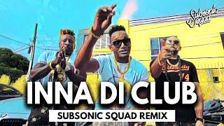 DJ Septik - Inna Di Club ft. Leftside & Kreesha Turner  Subsonic Squad Remix  Dancehall 2020