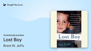 Lost Boy by Brent W. Jeffs · Audiobook preview