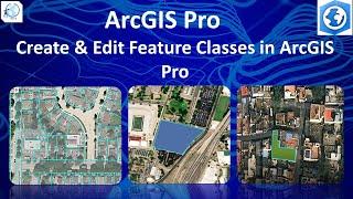 How to Create & Edit Feature Classes in ArcGIS Pro