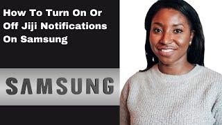 How To Turn On Or Off Jiji Notifications On Samsung