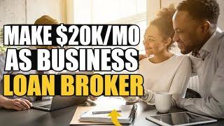 How To Make Money As Business Loan Broker? How To Become A Business Loan Broker New Video