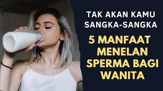 5 Manfaat menelan sperma bagi wanita yg ternyata baik untuk kesehatan