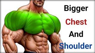 Chest or shoulder workout - A bigger muscle fast
