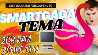 SmartGaGa Tema  Smartgaga Best Version For Low End PC  2GB Ram  2 Core Cpu