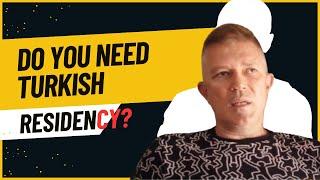 Do you really need Turkish residency to live in Turkey?  Tax resident of the world