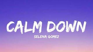 Selena Gomez - Calm Down Lyrics Ft. Rema