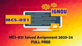 MCS-021 Solved Assignment 2023-24 FULL FREE