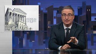 Federal Courts Last Week Tonight with John Oliver HBO