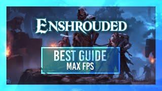 BEST Enshrouded Optimization Guide  Max FPS  Breakdown + Best Settings